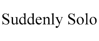 SUDDENLY SOLO