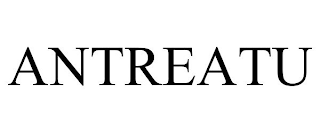 ANTREATU