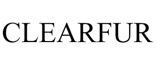 CLEARFUR