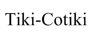 TIKI-COTIKI