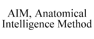 AIM, ANATOMICAL INTELLIGENCE METHOD