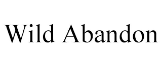 WILD ABANDON