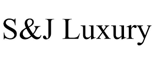 S&J LUXURY