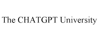 THE CHATGPT UNIVERSITY