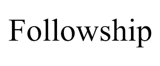 FOLLOWSHIP