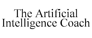 THE ARTIFICIAL INTELLIGENCE COACH