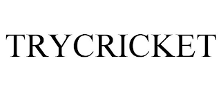 TRYCRICKET