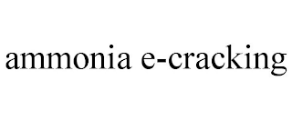 AMMONIA E-CRACKING