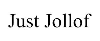 JUST JOLLOF