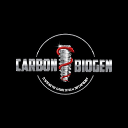 CARBON BIOGEN POWERING THE FUTURE OF ORAL IMPLANTOLOGY