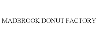 MADBROOK DONUT FACTORY