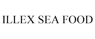 ILLEX SEA FOOD