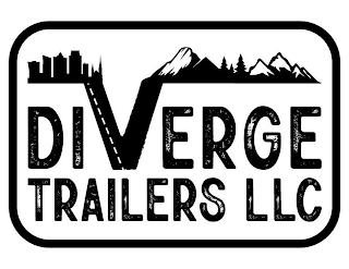 DIVERGE TRAILERS LLC