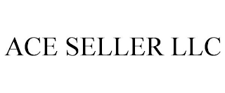 ACE SELLER LLC