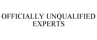 OFFICIALLY UNQUALIFIED EXPERTS