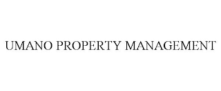 UMANO PROPERTY MANAGEMENT