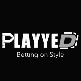 PLAYYED BETTING ON STYLE