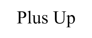 PLUS UP