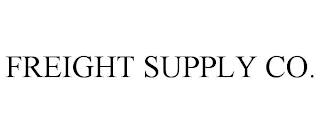 FREIGHT SUPPLY CO.