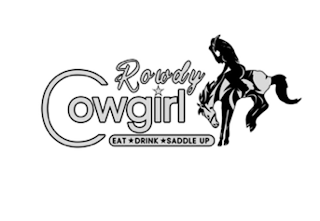 ROWDY COWGIRL EAT DRINK SADDLE UP