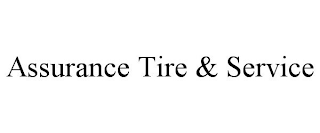 ASSURANCE TIRE & SERVICE