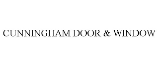 CUNNINGHAM DOOR & WINDOW