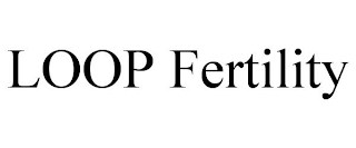 LOOP FERTILITY