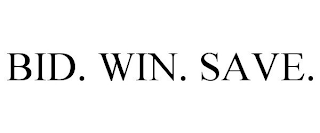 BID. WIN. SAVE.