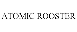 ATOMIC ROOSTER
