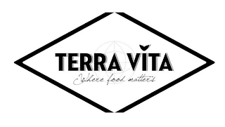 TERRA VITA WHERE FOOD MATTERS