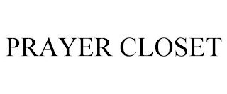 PRAYER CLOSET