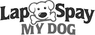 LAP SPAY MY DOG