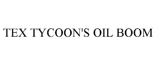 TEX TYCOON'S OIL BOOM