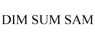 DIM SUM SAM