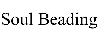 SOUL BEADING