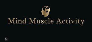 MIND MUSCLE ACTIVITY