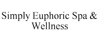 SIMPLY EUPHORIC SPA & WELLNESS