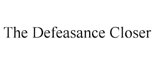 THE DEFEASANCE CLOSER