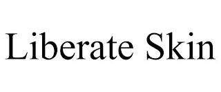 LIBERATE SKIN