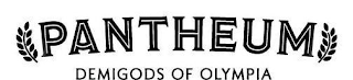 PANTHEUM DEMIGODS OF OLYMPIA