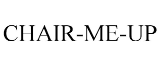 CHAIR-ME-UP