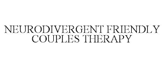 NEURODIVERGENT FRIENDLY COUPLES THERAPY