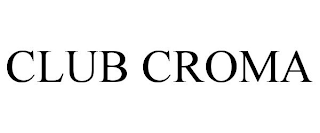 CLUB CROMA