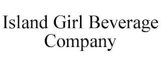 ISLAND GIRL BEVERAGE COMPANY