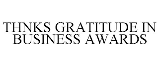 THNKS GRATITUDE IN BUSINESS AWARDS