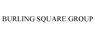 BURLING SQUARE GROUP