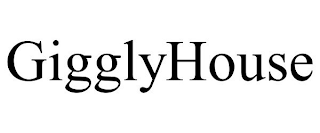 GIGGLYHOUSE
