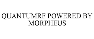 QUANTUMRF POWERED BY MORPHEUS