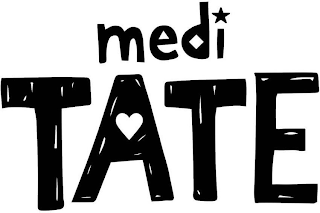 MEDI TATE