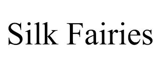 SILK FAIRIES
